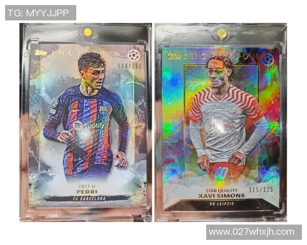 足球class球星卡收藏热潮助推球迷文化与市场价值双重提升 足球class球星卡收藏热潮助推球迷文化与市场价值双重提升